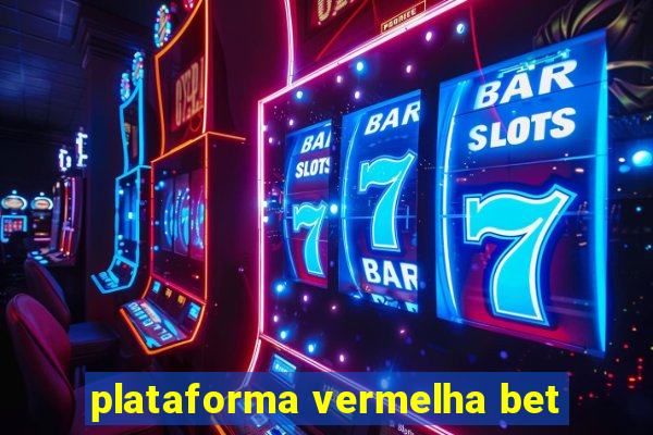 plataforma vermelha bet